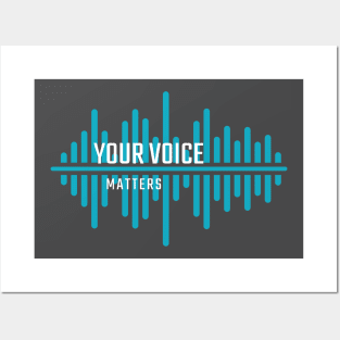 Your Voice Matters Posters and Art